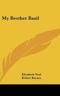 Cover: My Brother Basil - Kessinger Publishing