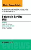 Cover: Updates in Cardiac MRI, An Issue of Magnetic Resonance Imaging Clinics of North America: Volume 23-1 - Elsevier