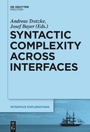Cover: Syntactic Complexity across Interfaces - De Gruyter Mouton