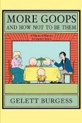 Cover: More Goops and How Not to Be Them - Applewood Books