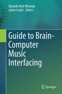 Enlarge image Cover: Guide to Brain-Computer Music Interfacing - Springer