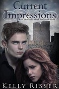 Cover: Current Impressions - Clean Teen Publishing