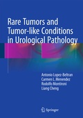 Cover: Rare Tumors and Tumor-like Conditions in Urological Pathology - Springer