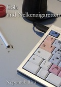 Cover: Cola und Nelkenzigaretten - epubli