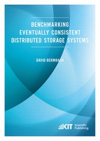 Enlarge image Cover: Benchmarking Eventually Consistent Distributed Storage Systems - KIT Scientific Publishing