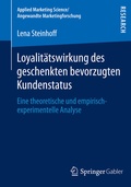 Cover: Loyalit&auml;tswirkung des geschenkten bevorzugten Kundenstatus - Springer Gabler