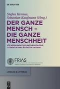 Cover: Der ganze Mensch - die ganze Menschheit - De Gruyter