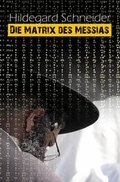 Cover: Die Matrix des Messias - king2come