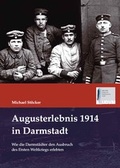 Cover: Augusterlebnis 1914 in Darmstadt - Ulrich Diehl Verlag und Medienservice