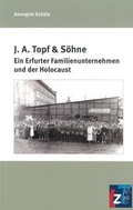 Cover: J.A. Topf & S&ouml;hne - Landeszentrale f. polit. Bild. Th&uuml;ringen