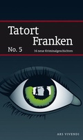 Cover: Tatort Franken 5 - ars vivendi