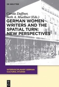 Cover: German Women Writers and the Spatial Turn: New Perspectives - De Gruyter