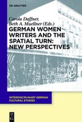 Cover: German Women Writers and the Spatial Turn: New Perspectives - De Gruyter