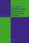 Cover: Revisiting Kant's Universal Law and Humanity Formulas - De Gruyter