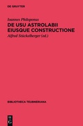 Cover: De usu astrolabii eiusque constructione / &Uuml;ber die Anwendung des Astrolabs und seine Anfertigung - De Gruyter