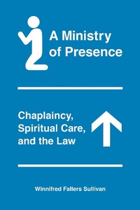 Abbildung von: A Ministry of Presence - University of Chicago Press