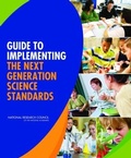 Cover: Guide to Implementing the Next Generation Science Standards - National Academies Press