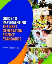 Enlarge image Cover: Guide to Implementing the Next Generation Science Standards - National Academies Press