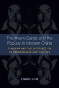 Cover: The Avant-Garde and the Popular in Modern China - The University of Michigan Press