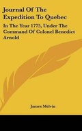 Cover: Journal Of The Expedition To Quebec - Kessinger Publishing