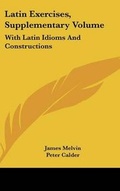 Cover: Latin Exercises, Supplementary Volume - Kessinger Publishing