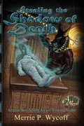 Cover: Stealing the Shadow of Death - Rosa Mystica Publishing