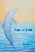Cover: Tanze ins Licht - Tonecolorspace