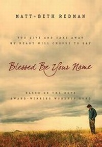 Enlarge image Cover: Blessed Be Your Name - Bethany House Publishers