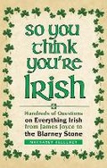 Cover: So You Think You're Irish - Book Sales Inc