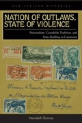 Cover: Nation of Outlaws, State of Violence - Ohio University Press