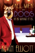 Cover: All Men Are Dogs. It Is What It Is! - Ke Publishing