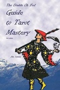 Cover: The Double Oh Fool Guide to Tarot Mastery - Jim Larsen