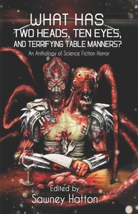 Enlarge image Cover: What Has Two Heads, Ten Eyes, and Terrifying Table Manners? - Dark Park Publishing