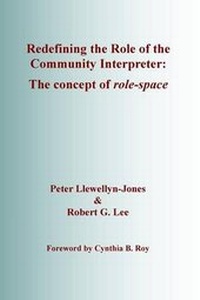 Enlarge image Cover: Redefining the Role of the Community Interpreter - SLI Press