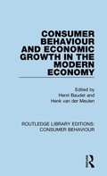 Cover: Consumer Behaviour and Economic Growth in the Modern Economy (RLE Consumer Behaviour) - Routledge