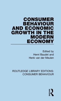 Enlarge image Cover: Consumer Behaviour and Economic Growth in the Modern Economy (RLE Consumer Behaviour) - Routledge