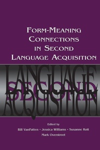 Enlarge image Cover: Form-Meaning Connections in Second Language Acquisition - Routledge