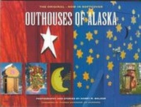 Enlarge image Cover: Outhouses of Alaska - Another Alaskan Dodad