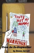 Cover: "You're Not My Mommy!" WARNINGS from an Ex-Stepmother - It Takes a Village Today