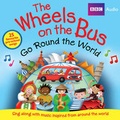 Cover: Wheels on the Bus Go Round the World - BBC Audiobooks Ltd