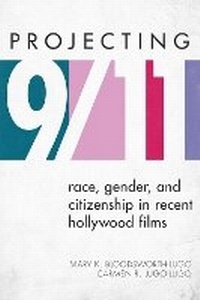 Enlarge image Cover: Projecting 9/11 - Rowman & Littlefield Publishers