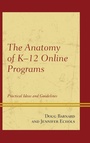Cover: The Anatomy of K-12 Online Programs - Rowman & Littlefield Publishers