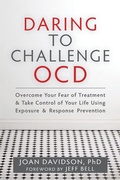 Cover: Daring to Challenge OCD - New Harbinger Publications