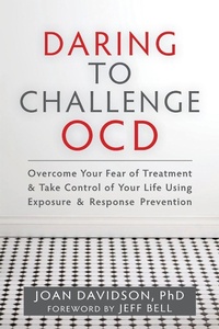 Enlarge image Cover: Daring to Challenge OCD - New Harbinger Publications