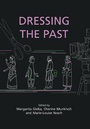 Cover: Dressing the Past - OXBOW BOOKS