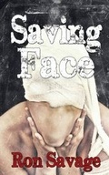 Cover: Saving Face - Caliburn Press