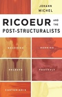 Cover: Ricoeur and the Post-Structuralists - Rowman & Littlefield International