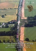 Cover: Scots Dyke to Turnpike - Oxford Archaeology North