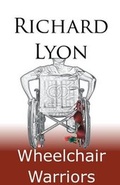 Cover: Wheelchair Warriors - Penrose Publishing Ltd