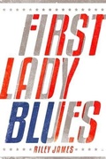 Cover: First Lady Blues - BOOKBABY